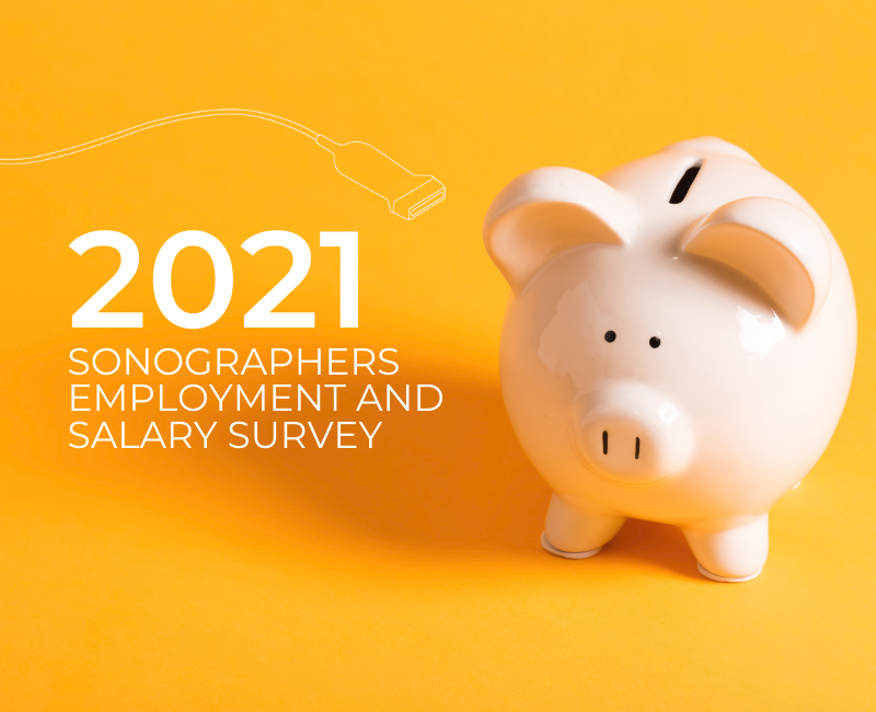 2021 Sonographers Employment & Salary Survey